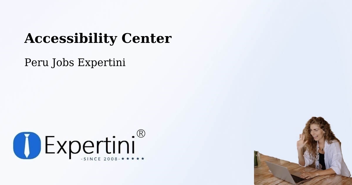 Accessibility Center - Peru Jobs Expertini