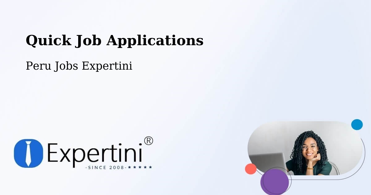 Quick Job Applications - Peru Jobs Expertini